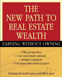 The New Path to Real Estate Wealth by Bill Carey, Chantal Howell-Carey (2004, Paperback)