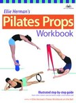 Ellie Herman's Pilates Props Workbook by Ellie Herman (2004, Paperback)