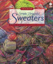 Simply Beautiful Sweaters by Beryl Hiatt, Linden Phelps (1999, Paperback)