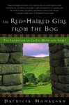 The Red-Haired Girl from the Bog by Patricia Monaghan (2004, Paperback)