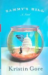 Sammy's Hill by Kristin Gore (2004, Hardcover)
