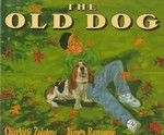 The Old Dog by Charlotte Zolotow (1995, Revised, Reinforced Hardcover)