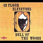 Bull of the Woods [Digipak] by 13th Floor Elevators (CD, Jun-2005, Snapper)