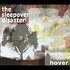 CD: Hover [Slimline] * Sleepover Disaster (The), Jan-2009