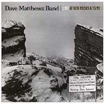 Live at Red Rocks 8.15.95 by Dave Matthews (CD, Oct-1997, 2 Discs, RCA Records USA)