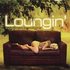 Various Artists - Loungin' (Music To Watch The World Go By) (CD 2002)