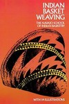 Indian Basket Weaving by Navajo School of Indian Basketry (1971, Paperback)